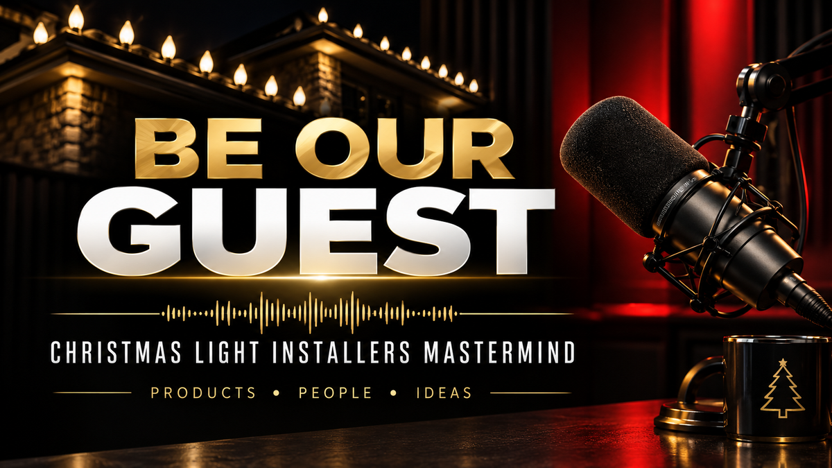 Christmas Light Installers Mastermind guest and product spotlight announcement